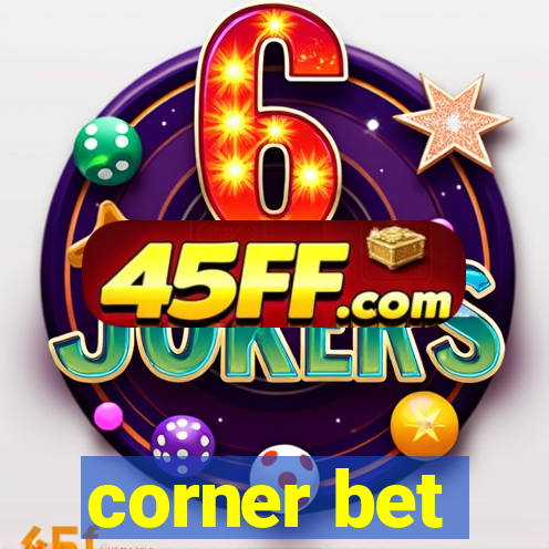 corner bet